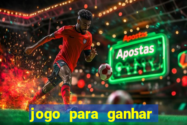 jogo para ganhar dinheiro sem depositar dinheiro